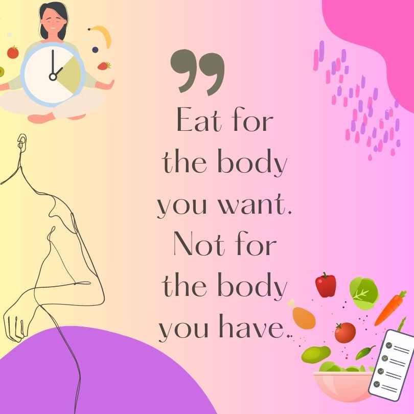 A motivational quote encouraging mindful eating for a fitter body.