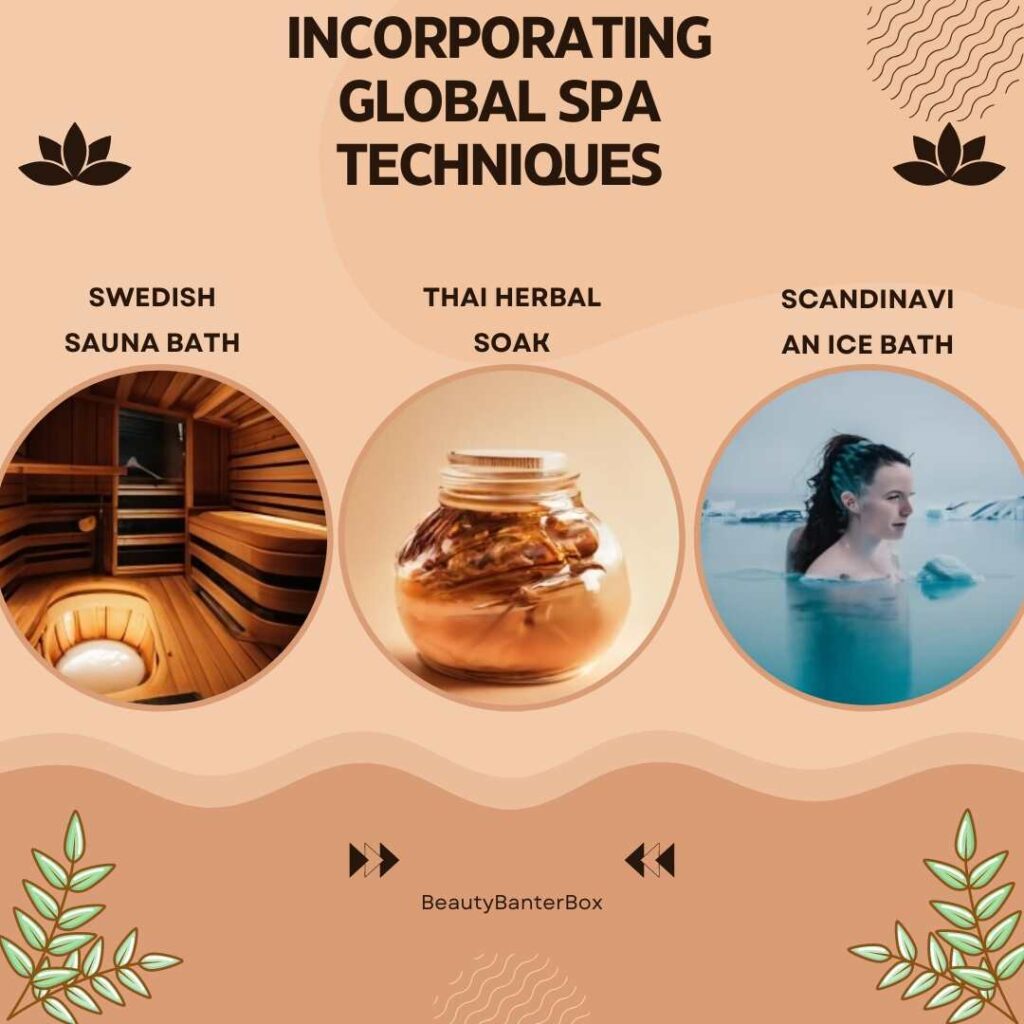 Embracing Global Spa Techniques - Elevate Your Self-Care Ritual