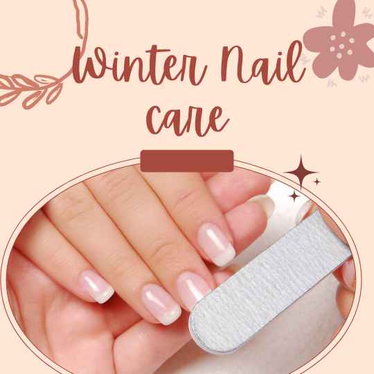 helpful guide to nail care, offering practical advice such as moisturizing, filing, and protecting nails during the winter months. 