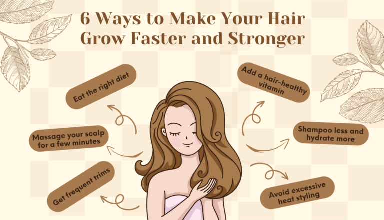 6 Ways to Make Your Hair Growth Faster and Stronger