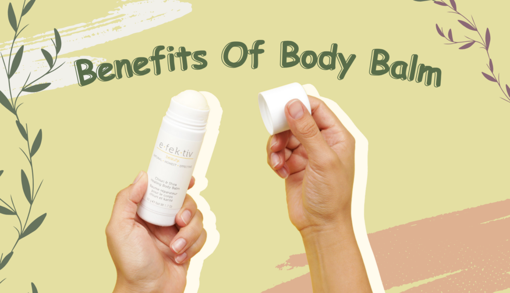 Image promoting the benefits of body balm.